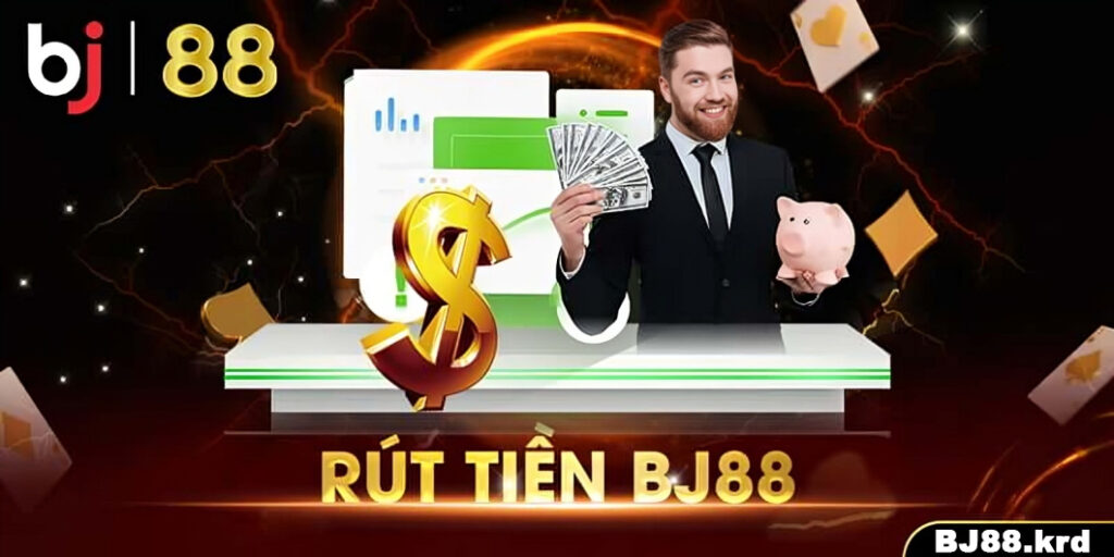 Hướng dẫn rút tiền tài khoản BJ88 dễ dàng